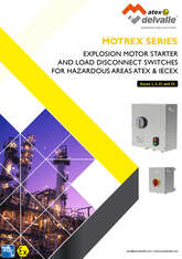 EXPLOSION MOTOR STARTERS AND LOAD DisCONNECT - MOTREX SERIES · Atex Delvalle